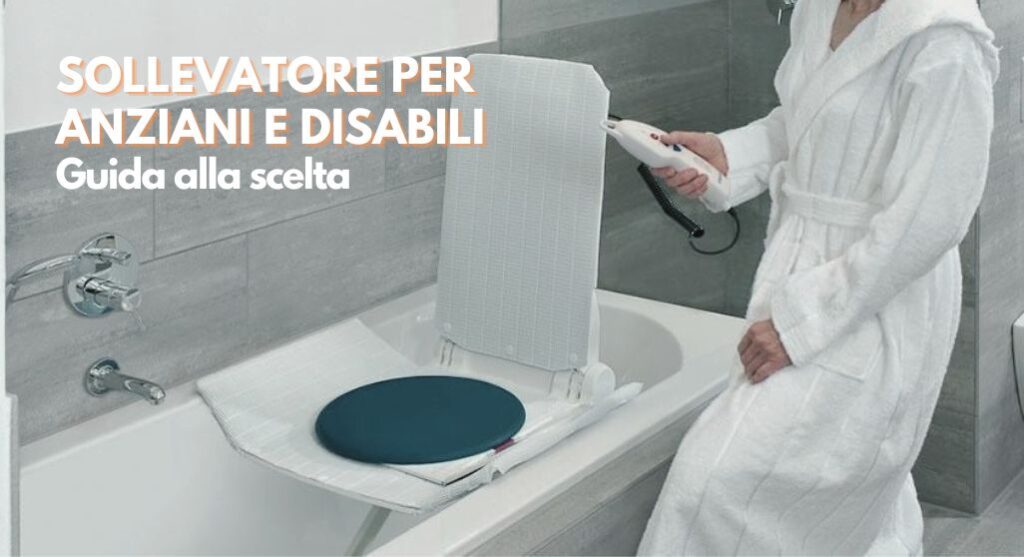 Immagine per Guida alla scelta dei sollevatori per anziani e disabili: modelli e caratteristiche tecniche